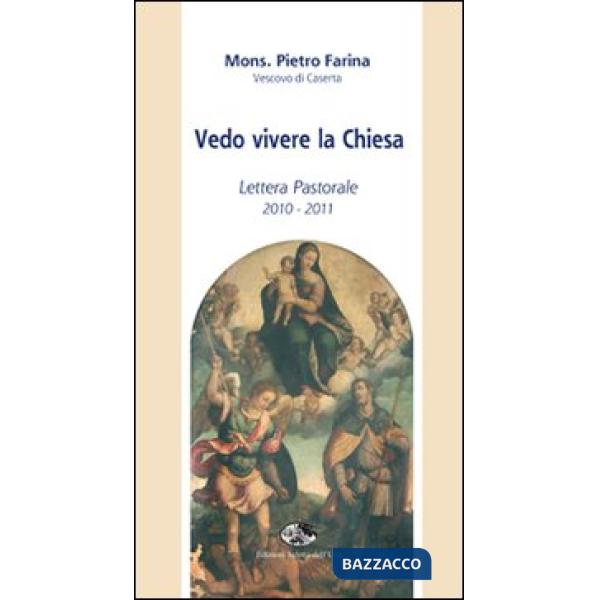 Vedo vivere la Chiesa. Lettera pastorale 2010-2011