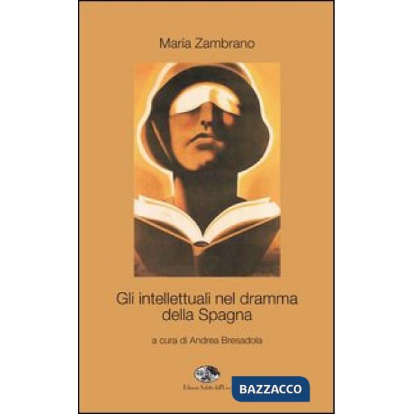 Intellettuali nel dramma della Spagna (Gli)