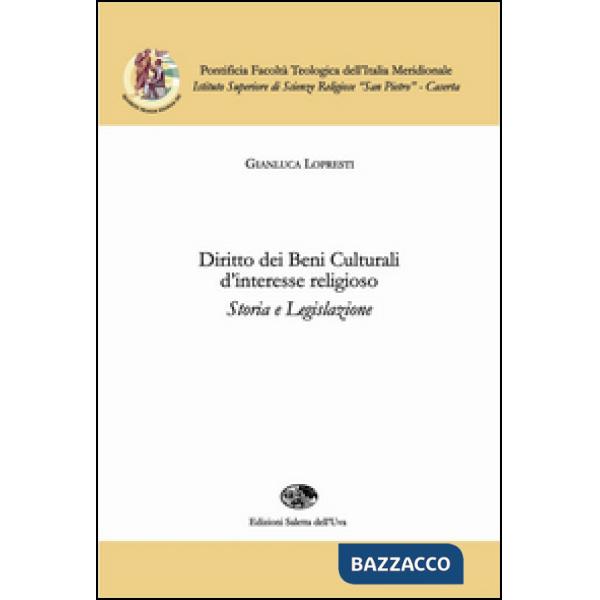 Diritto dei beni culturali d'interesse religioso. Storia e legislazione