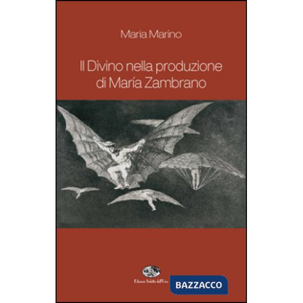 Divino nella produzione di Maria Zambrano (Il)
