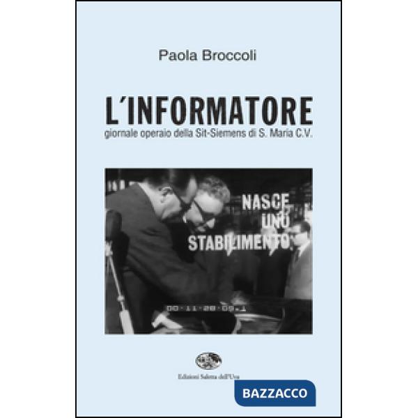 Informatore. Giornale operaio della Sit-Siemens di S. Maria C. V. (L')