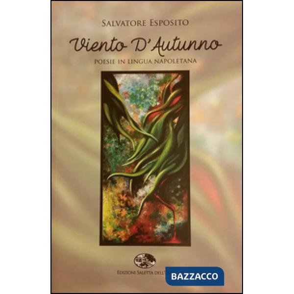 Viento d'autunno. Poesie in lingua napoletana