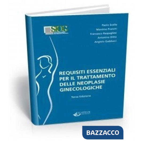 Requisiti essenziali per il trattamento delle neoplasie ginecologiche