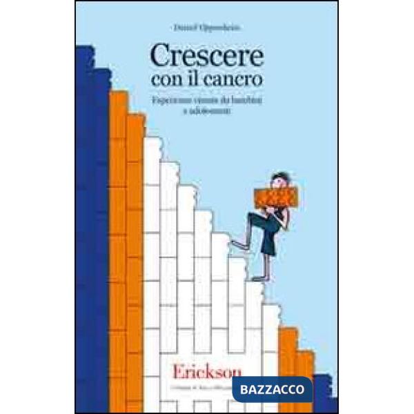 Crescere con il cancro. Esperienze vissute da bambini e adolescenti