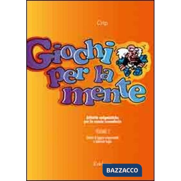 Giochi per la mente. Attività enigmistiche per la Scuola secondaria. Vol. 2: Giochi di logica sequenziale e labirinti logici