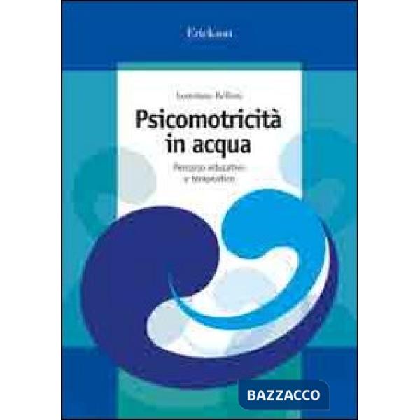 Psicomotricità in acqua. Percorso educativo e terapeutico