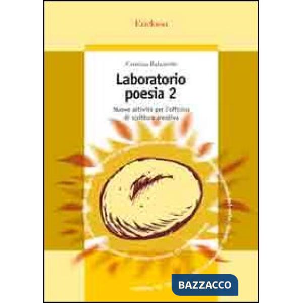 Laboratorio di poesia. Nuove attività per l'officina di scrittura creativa. Vol. 2