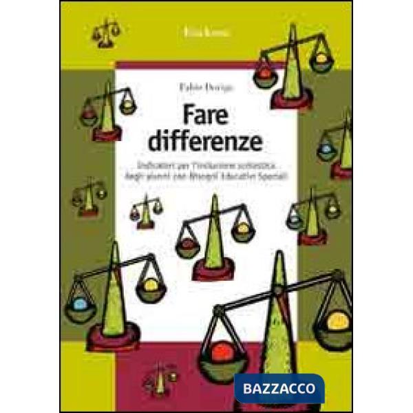 Fare differenze. Indicatori per l'inclusione scolastica degli alunni con Bisogni Educativi Speciali