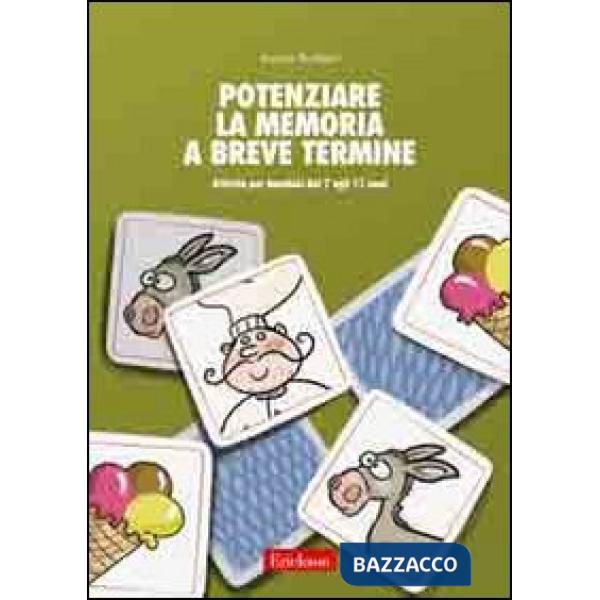 Potenziare la memoria a breve termine. Attività per i bambini dai 7 agli 11 anni