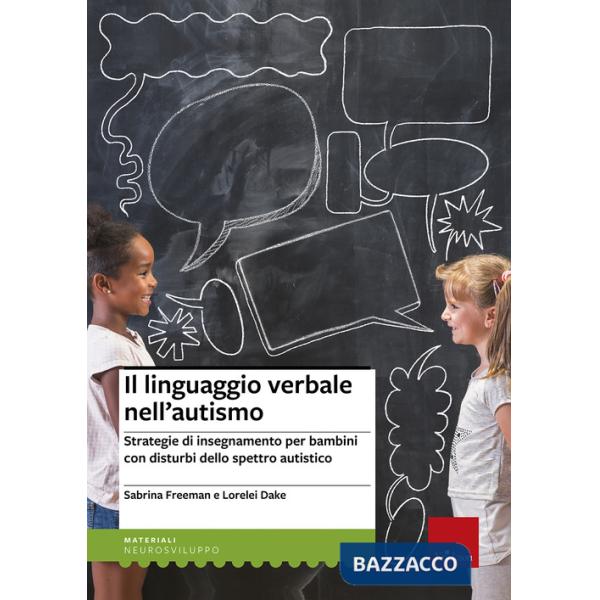 Linguaggio verbale nell'autismo. Strategie di insegnamento per bambini con disturbi dello spettro autistico (Il)