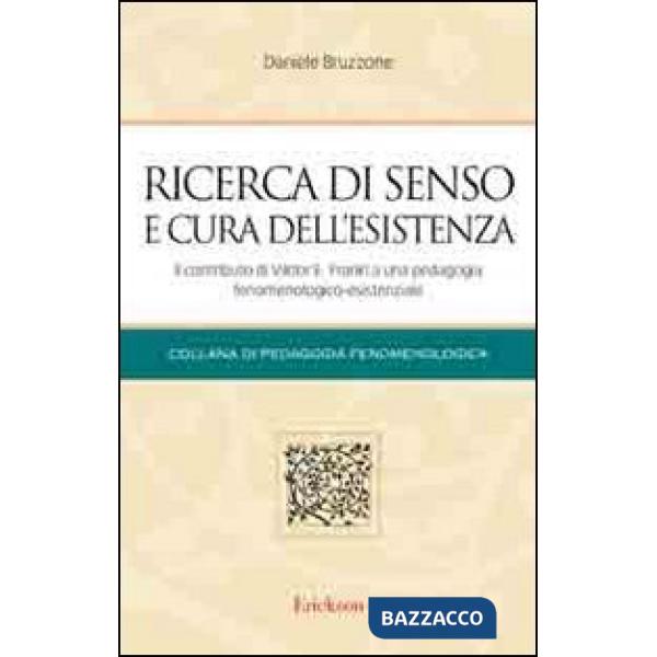 Ricerca di senso e cura dell'esistenza. Il contributo di Viktor E. Frankl a una 