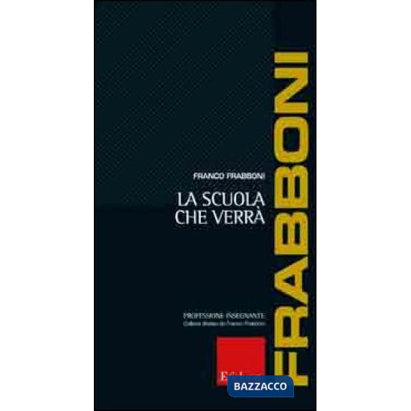 Scuola che verrà (La)