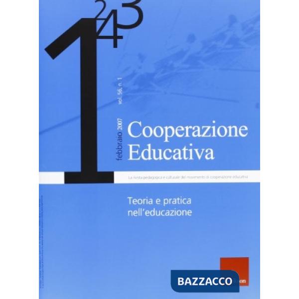 Cooperazione educativa (2007). Vol. 1: Certezze e incertezze del mestiere di insegnante