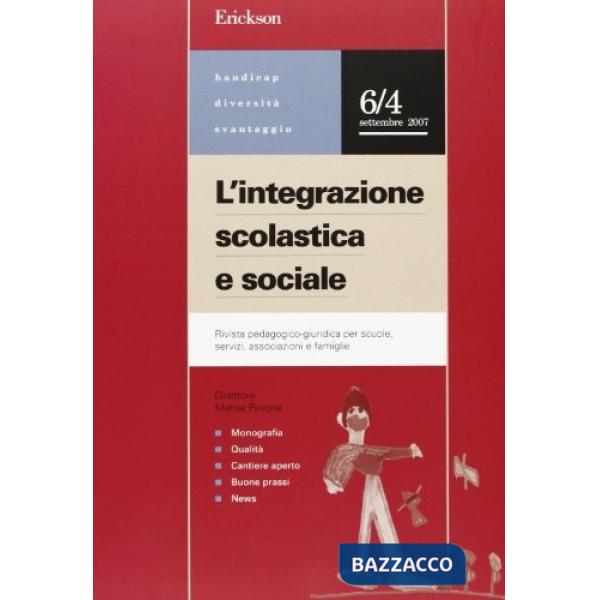Integrazione scolastica e sociale. Rivista pegagogico-giuridica per scuole, servizi, associazioni e famiglie (2007) (L'). Vol. 4