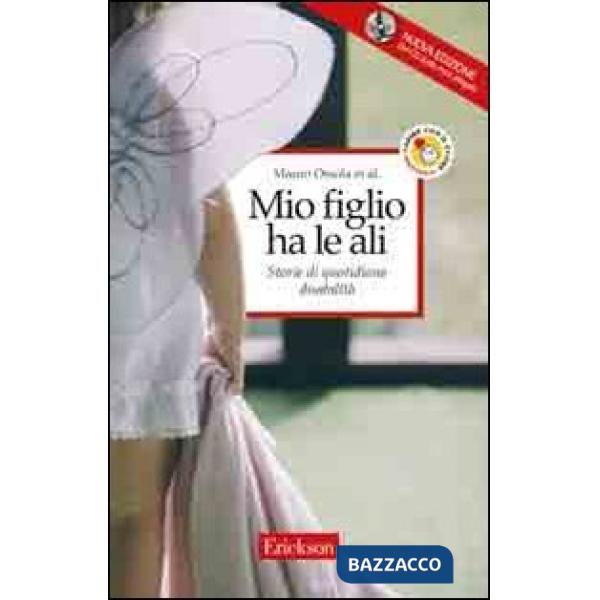 Mio figlio ha le ali. Storie di quotidiana disabilità