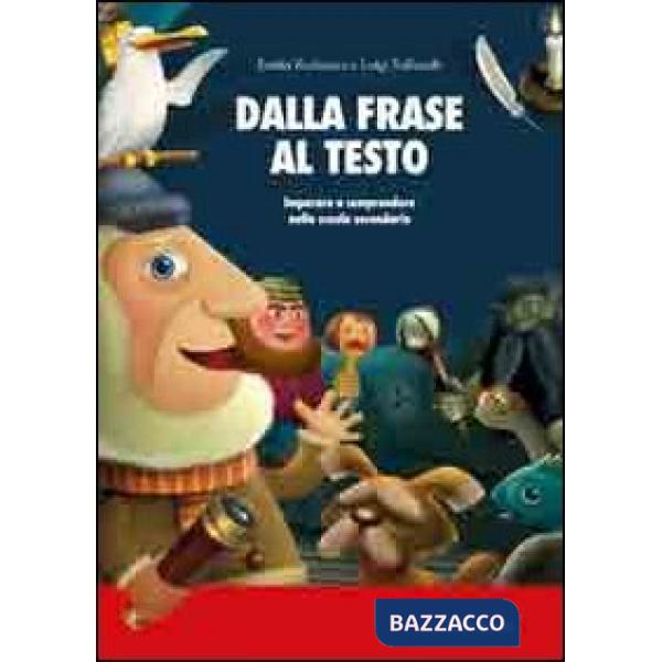 Dalla frase al testo. Imparare a comprendere nella scuola secondaria