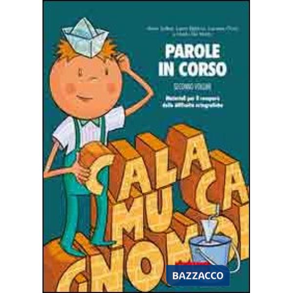 Parole in corso. Vol. 2: Materiali per il recupero delle difficoltà ortografiche