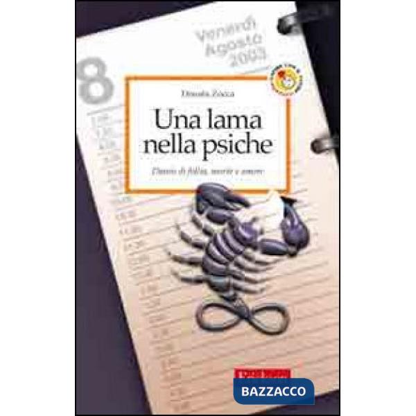 Lama nella psiche. Diario di follia, morte e amore (Una)