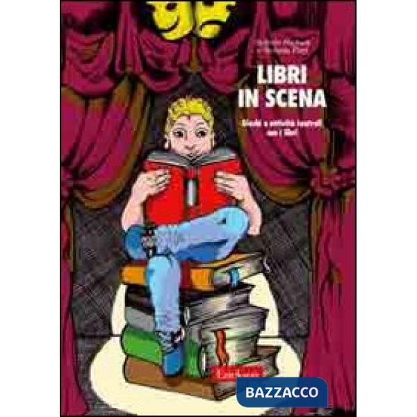 Libri in scena. Giochi e attività teatrali con i libri