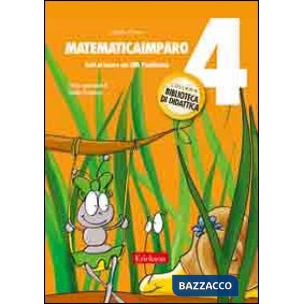 MatematicaImparo. Vol. 4: Tutti al lavoro con Lilli: l'addizione