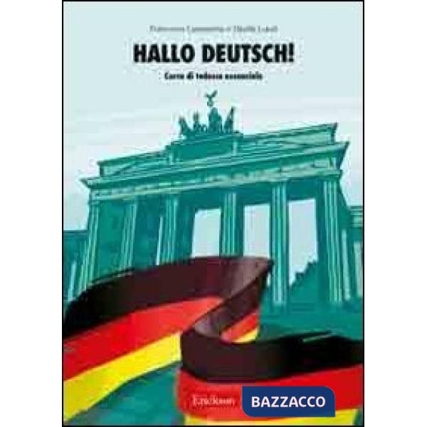 Hallo Deutsch! Corso di tedesco essenziale. Con CD Audio