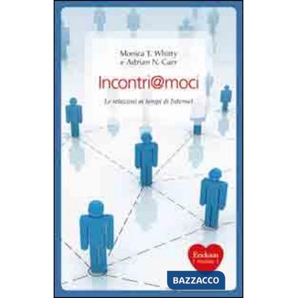 Incontri@moci. Le relazioni ai tempi di internet