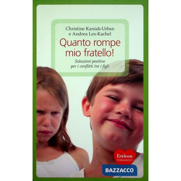 Quanto rompe mio fratello! Soluzioni positive per i conflitti tra i figli