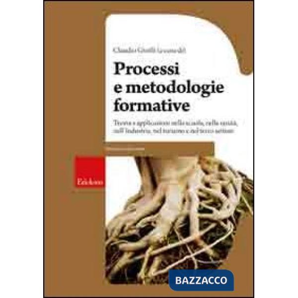 Processi e metodologie formative. Teoria e applicazioni nella scuola, nella sani
