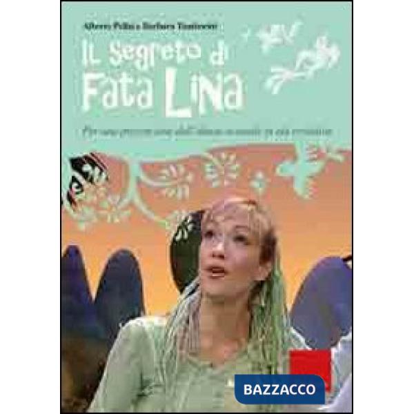 Segreto di fata Lina. Per una prevenzione dell'abuso sessuale in età evolutiva. Con DVD (Il)