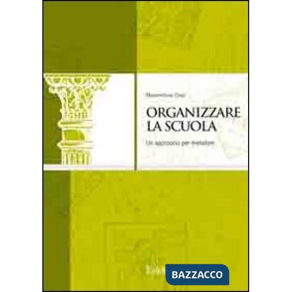 Organizzare la scuola. Un approccio per metafore