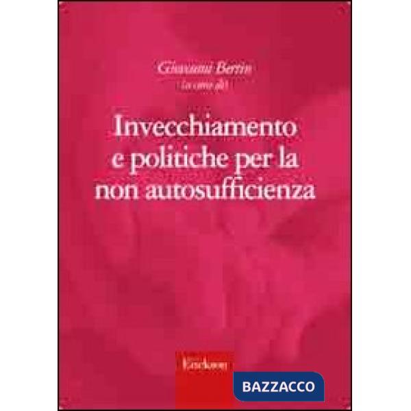Invecchiamento e politiche per la non autosufficienza