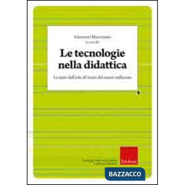 Tecnologie nella didattica. Lo stato dell'arte all'inizio del nuovo millennio (Le)