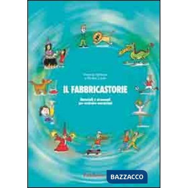 Fabbricastorie. Impara a scrivere e a raccontare (Il)