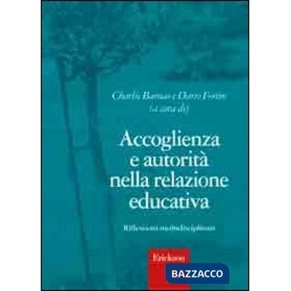 Accoglienza e autorità nella relazione educativa. Riflessioni multidisciplinari
