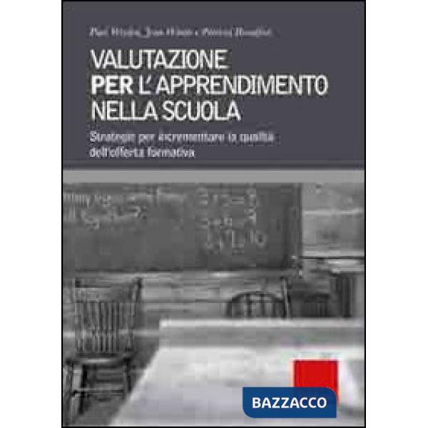 Valutazione per l'apprendimento nella scuola. Strategie per incrementare la qual