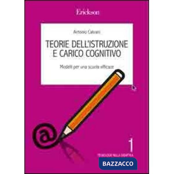 Teorie dell'istruzione e carico cognitivo. Indicazioni per una scuola efficace