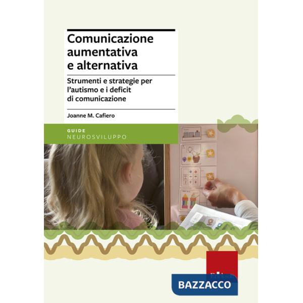 Comunicazione aumentativa e alternativa. Strumenti e strategie per l'autismo e i deficit di comunicazione