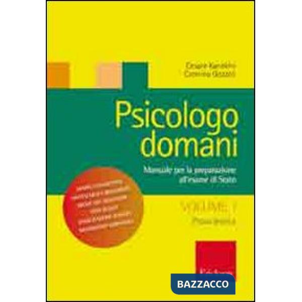 Psicologo domani. Manuale per la preparazione all'esame di Stato. Vol. 1: Prova teorica