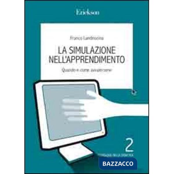 Simulazione nell'apprendimento. Quando e come avvalersene (La)