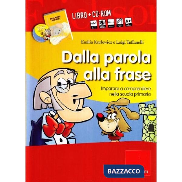 Dalla parola alla frase. Imparare a comprendere nella scuola primaria. Kit. Con CD-ROM
