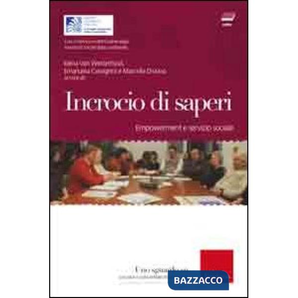 Incrocio di saperi. Empowerment e servizio sociale. Con DVD-ROM