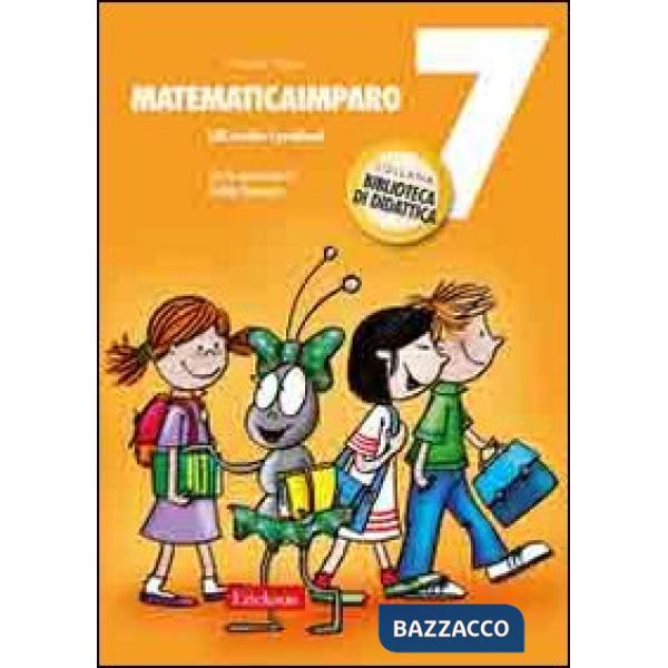 MatematicaImparo. Vol. 7: Lilli risolve i problemi