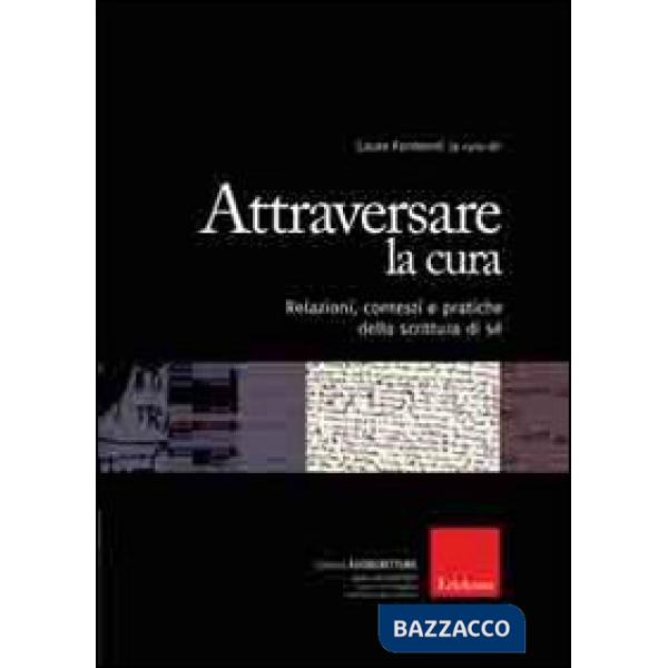 Attraversare la cura. Relazioni, contesti e pratiche della scrittura di sé
