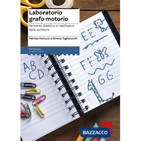 Laboratorio grafo-motorio. Percorso didattico e riabilitativo della scrittura