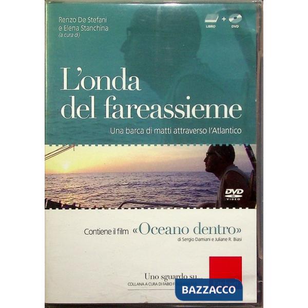 Onda del fareassieme. Una barca di matti attraverso l'Atlantico. Con CD-ROM (L')