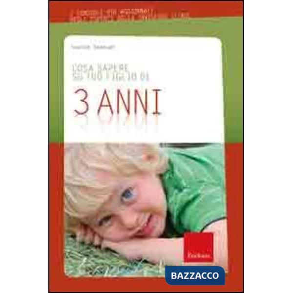 Cosa sapere su tuo figlio di 3 anni. Vol. 4