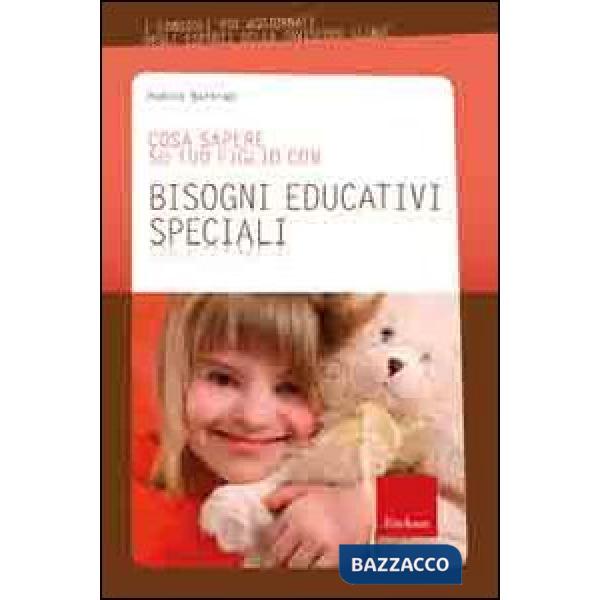 Cosa sapere su tuo figlio con bisogni educativi speciali. Vol. 10