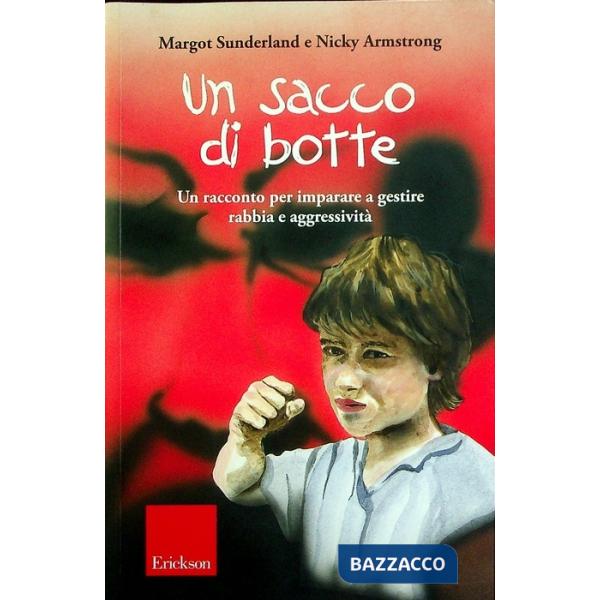 Sacco di botte. Un racconto per imparare a gestire rabbia e aggressività (Un)