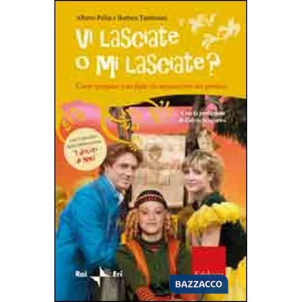 Vi lasciate o mi lasciate? Come spiegare a un figlio la separazione dei genitori. Con DVD