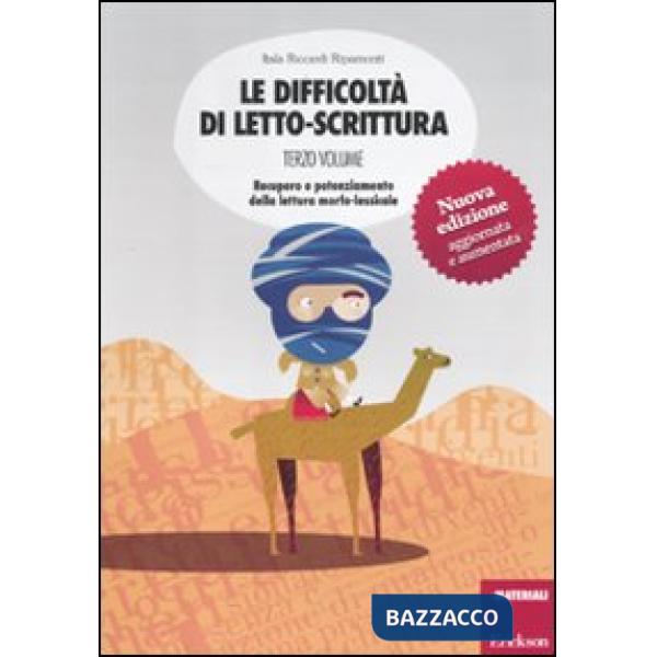 Difficoltà di letto-scrittura (Le). Vol. 3: Recupero e potenziamento della lettura morfo-lessicale